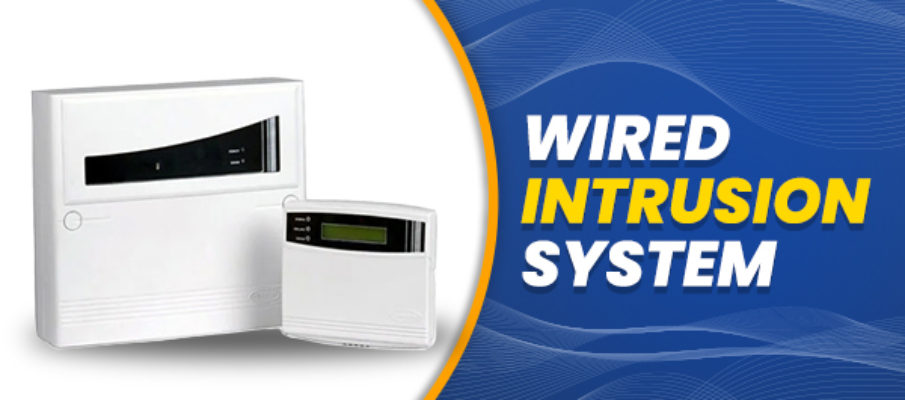 Wired Intrusion System.